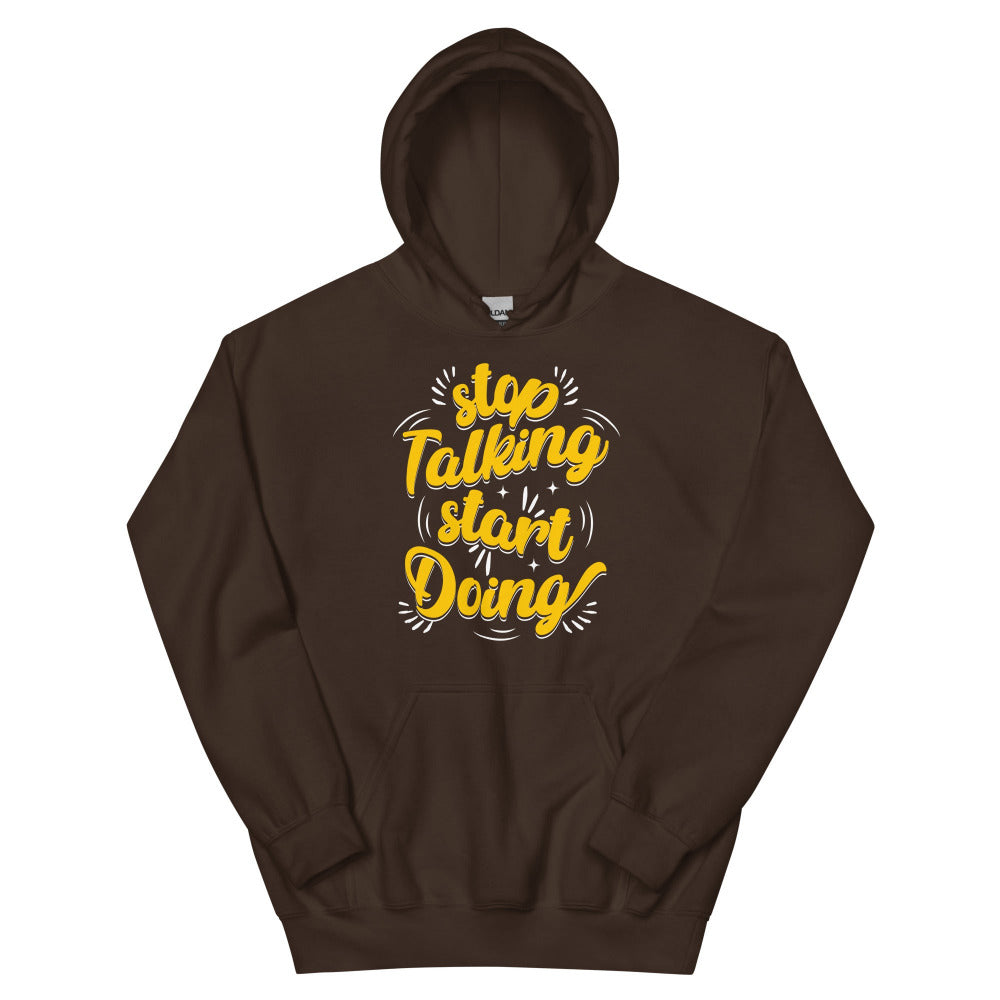 Stop Talking Start Doing Hoodie - Dark Chocolate Color - https://ascensionemporium.net